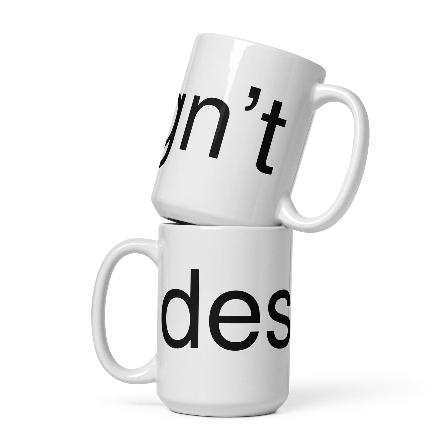 design't mug